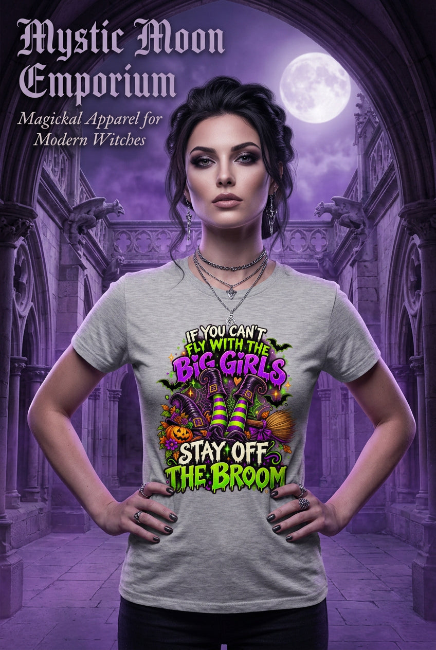 If You Can't Fly With The Big Girls Stay Off The Broom Halloween t-shirt — ash grey Gildan G200 Ultra Cotton tee with a witch flying on her broom
